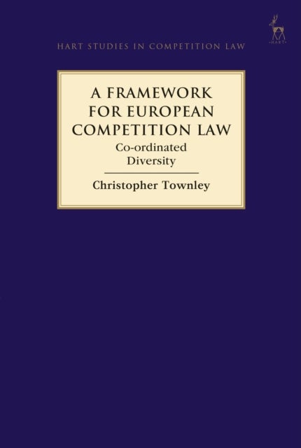 Bilde av A Framework For European Competition Law Av Dr Christopher Townley