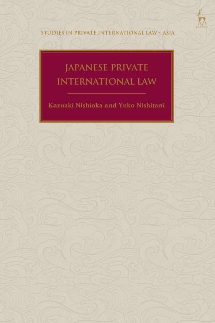 Bilde av Japanese Private International Law Av Kazuaki (chuo University Japan) Nishioka, Yuko (kyoto University Japan) Nishitani