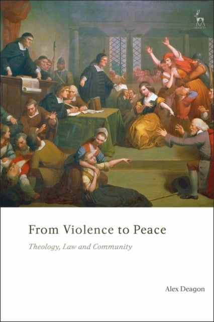 From Violence to Peace - Theology, Law and Community