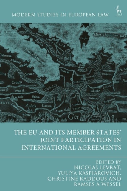 Bilde av The Eu And Its Member States¿ Joint Participation In International Agreements