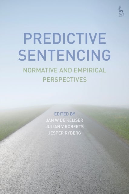 Predictive Sentencing - Normative and Empirical Perspectives