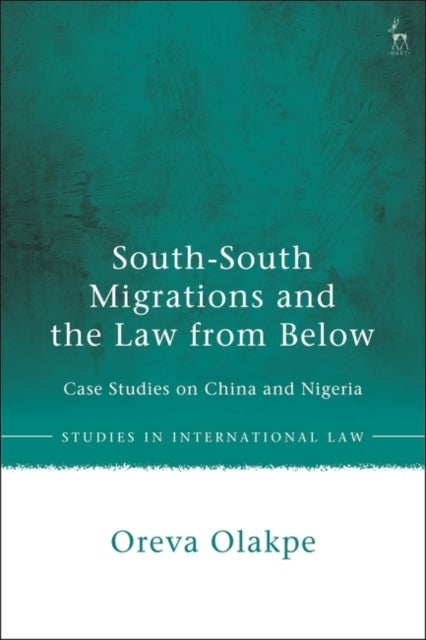 South-South Migrations and the Law from Below - Case Studies on China and Nigeria