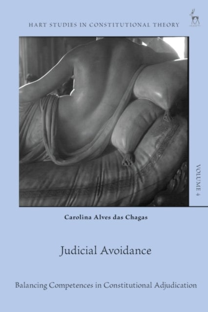 Judicial Avoidance - Balancing Competences in Constitutional Adjudication