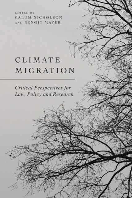 Climate Migration - Critical Perspectives for Law, Policy, and Research