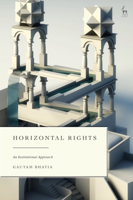 Horizontal Rights - An Institutional Approach