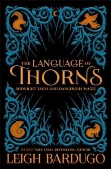 The Language of Thorns - Midnight Tales and Dangerous Magic