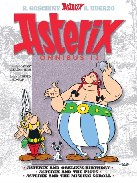 Asterix: Asterix Omnibus 12 - Asterix and Obelix's Birthday, Asterix and The Picts, Asterix and The Missing Scroll