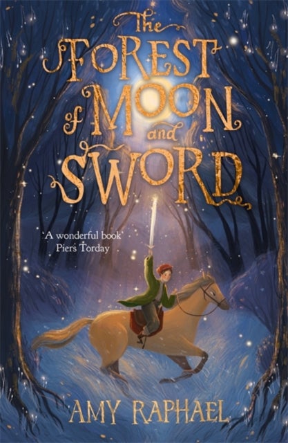 The Forest of Moon and Sword av Amy Raphael
