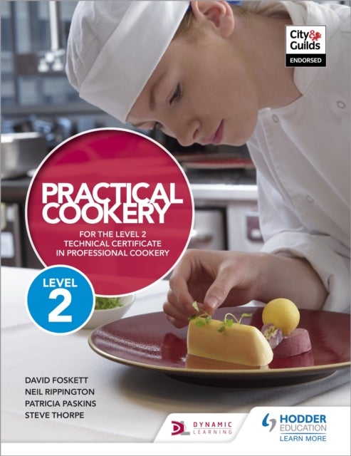 Bilde av Practical Cookery For The Level 2 Technical Certificate In Professional Cookery Av Professor David Foskett, Neil Rippington, Steve Thorpe, Patricia Pa