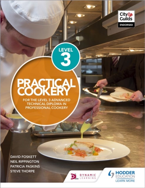 Bilde av Practical Cookery For The Level 3 Advanced Technical Diploma In Professional Cookery Av Professor David Foskett, Neil Rippington, Steve Thorpe, Patric