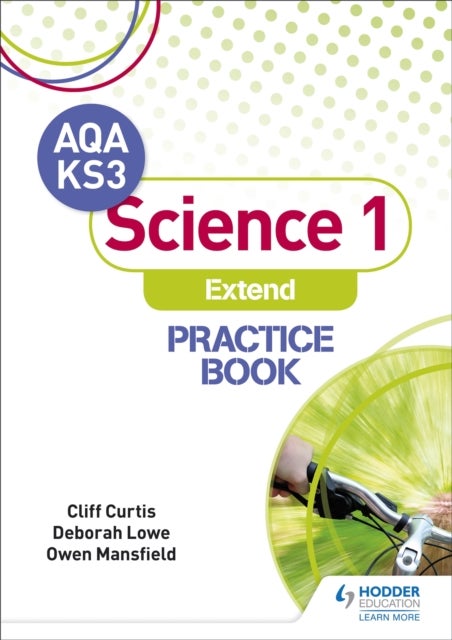Bilde av Aqa Key Stage 3 Science 1 &#039;extend&#039; Practice Book Av Cliff Curtis, Deborah Lowe, Owen Mansfield