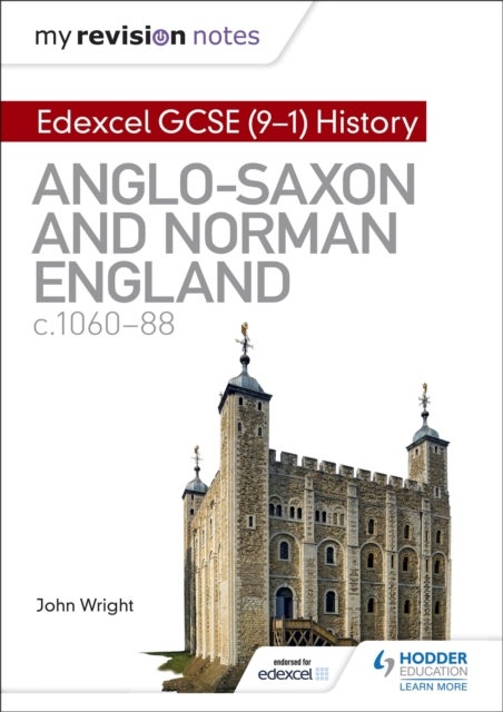 Bilde av My Revision Notes: Edexcel Gcse (9-1) History: Anglo-saxon And Norman England, C1060-88 Av John Wright