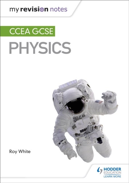 Bilde av My Revision Notes: Ccea Gcse Physics Av Roy White