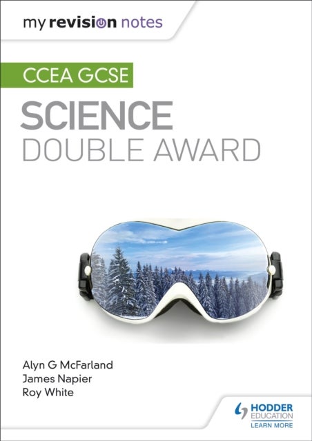 Bilde av My Revision Notes: Ccea Gcse Science Double Award Av Alyn G. Mcfarland, James Napier, Roy White