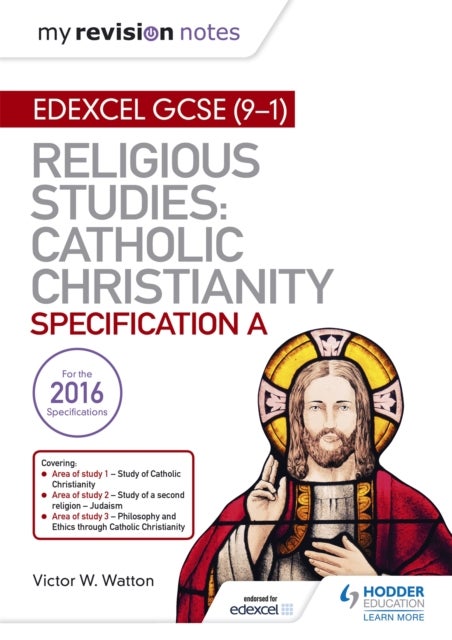 Bilde av My Revision Notes Edexcel Religious Studies For Gcse (9-1): Catholic Christianity (specification A) Av Victor W. Watton