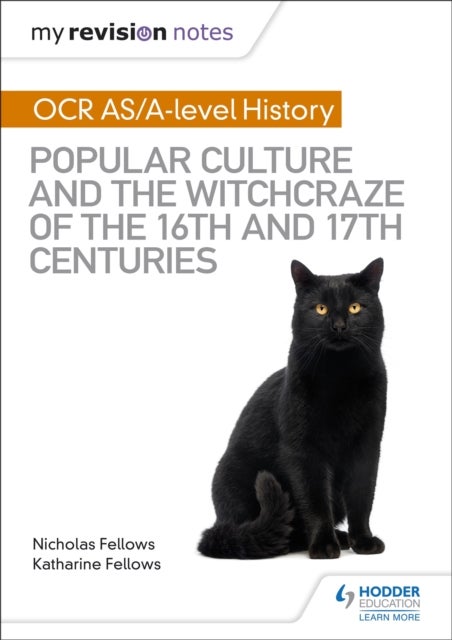 Bilde av My Revision Notes: Ocr A-level History: Popular Culture And The Witchcraze Of The 16th And 17th Cent Av Nicholas Fellows, Katharine Fellows