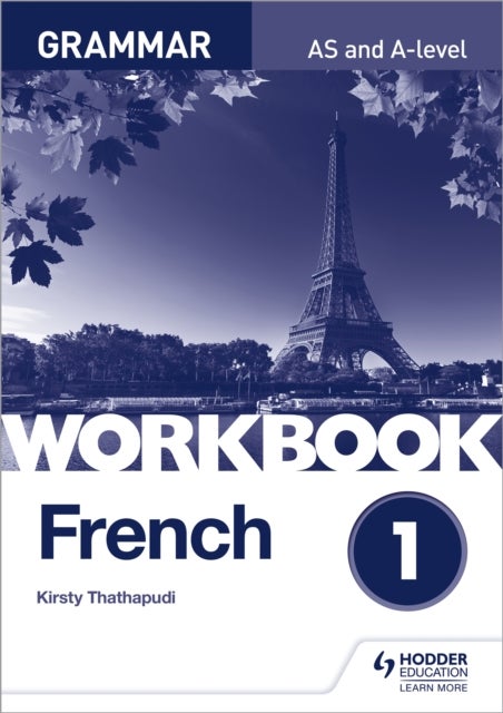 Bilde av French A-level Grammar Workbook 1 Av Kirsty Thathapudi