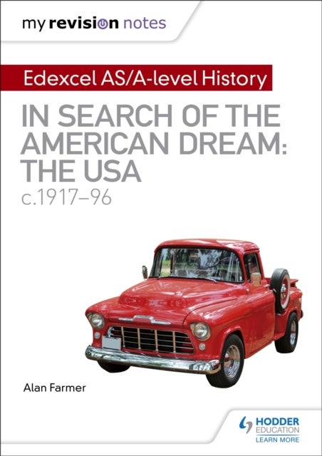 Bilde av My Revision Notes: Edexcel As/a-level History: In Search Of The American Dream: The Usa, C1917-96 Av Alan Farmer