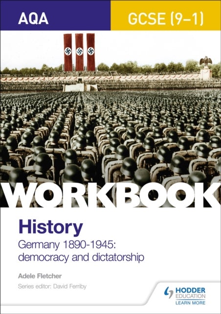 Bilde av Aqa Gcse (9-1) History Workbook: Germany, 1890-1945: Democracy And Dictatorship Av Adele Fletcher