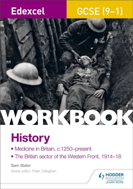 Bilde av Edexcel Gcse (9-1) History Workbook: Medicine In Britain, C1250-present And The British Sector Of Th Av Sam Slater