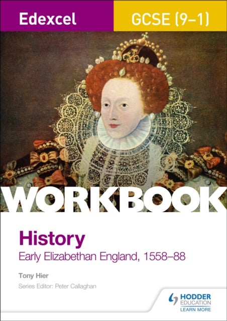 Bilde av Edexcel Gcse (9-1) History Workbook: Early Elizabethan England, 1558-88 Av Tony Hier