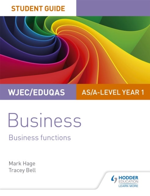 Bilde av Wjec/eduqas As/a-level Year 1 Business Student Guide 2: Business Functions Av Mark Hage, Tracey Bell