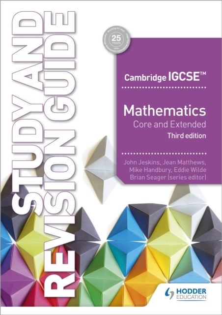 Bilde av Cambridge Igcse Mathematics Core And Extended Study And Revision Guide 3rd Edition Av John Jeskins, Jean Matthews, Mike Handbury, Eddie Wilde