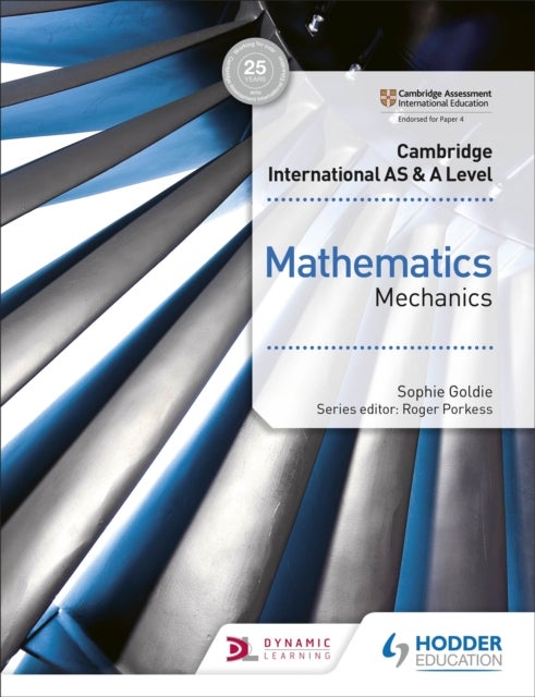 Bilde av Cambridge International As &amp; A Level Mathematics Mechanics Av Sophie Goldie
