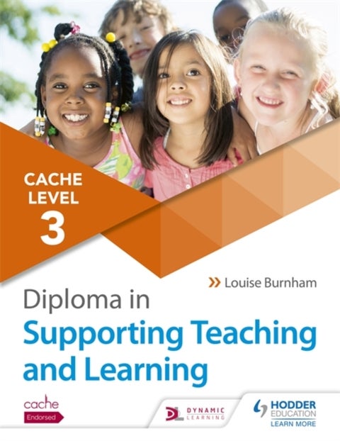 NCFE CACHE Level 3 Diploma in Supporting Teaching and Learning - Get expert advice from author Louise Burnham