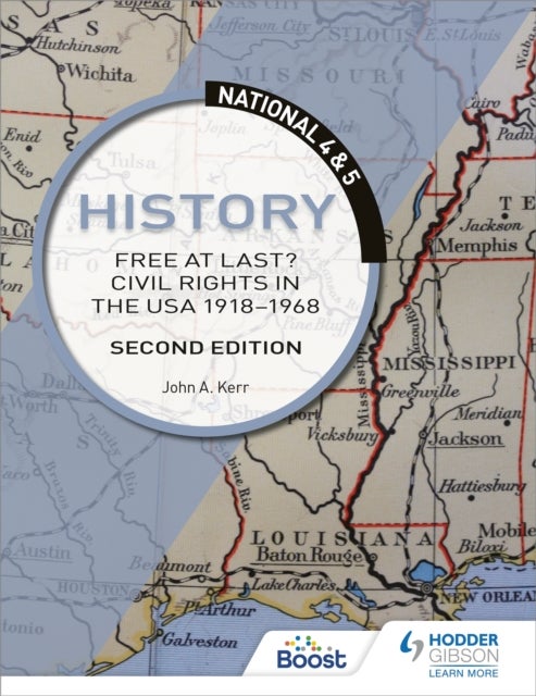 Bilde av National 4 &amp; 5 History: Free At Last? Civil Rights In The Usa 1918-1968, Second Edition Av John Kerr