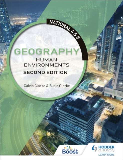 Bilde av National 4 &amp; 5 Geography: Human Environments, Second Edition Av Calvin Clarke, Susan Clarke