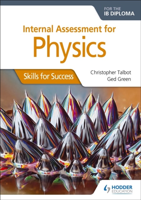 Internal Assessment Physics for the IB Diploma: Skills for Success - Skills for Success