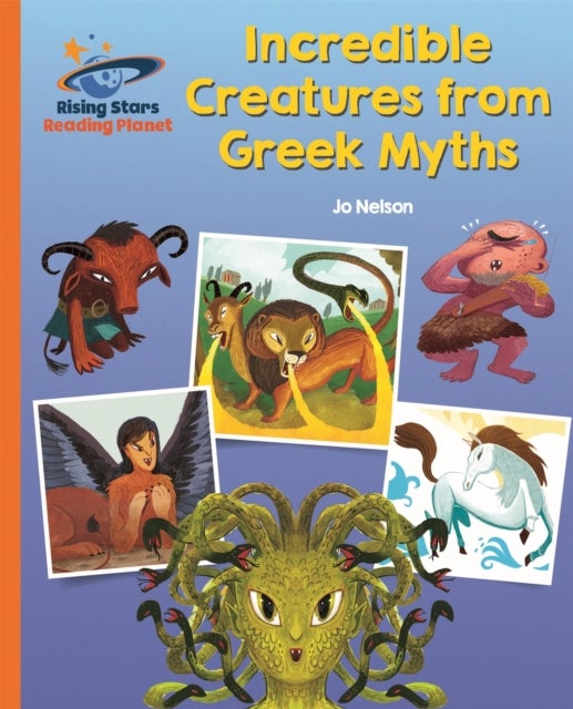 Bilde av Reading Planet - Incredible Creatures From Greek Myths - Orange: Galaxy Av Katie Daynes