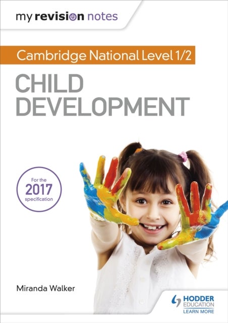 Bilde av My Revision Notes: Cambridge National Level 1/2 Child Development Av Miranda Walker