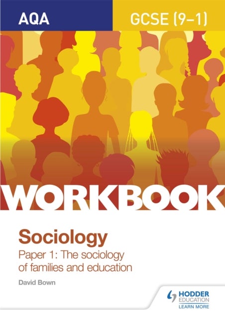 Bilde av Aqa Gcse (9-1) Sociology Workbook Paper 1: The Sociology Of Families And Education Av David Bown