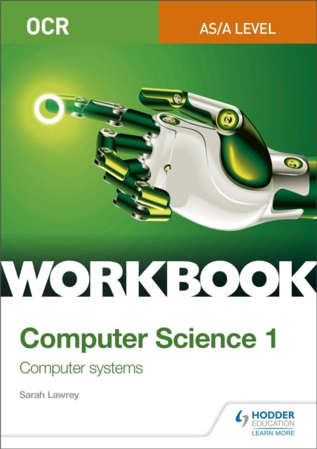 Bilde av Ocr As/a-level Computer Science Workbook 1: Computer Systems Av Sarah Lawrey