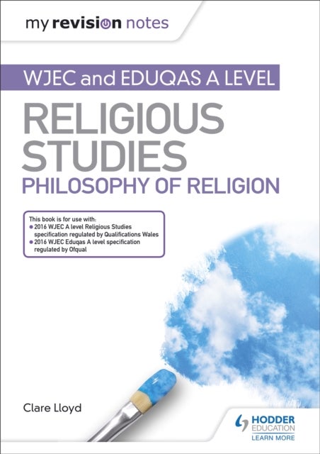 Bilde av My Revision Notes: Wjec And Eduqas A Level Religious Studies Philosophy Of Religion Av Clare Lloyd