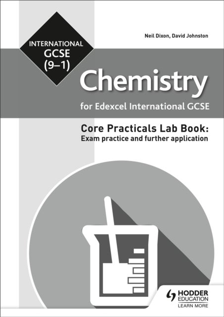 Bilde av Edexcel International Gcse (9-1) Chemistry Student Lab Book: Exam Practice And Further Application Av David Johnston, Neil Dixon