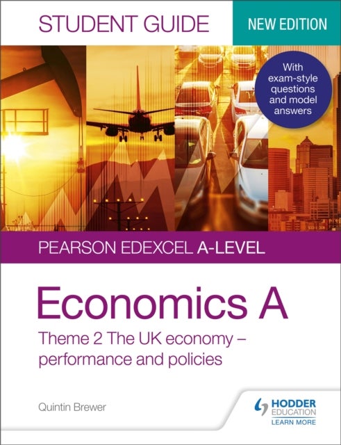 Bilde av Pearson Edexcel A-level Economics A Student Guide: Theme 2 The Uk Economy - Performance And Policies Av Quintin Brewer