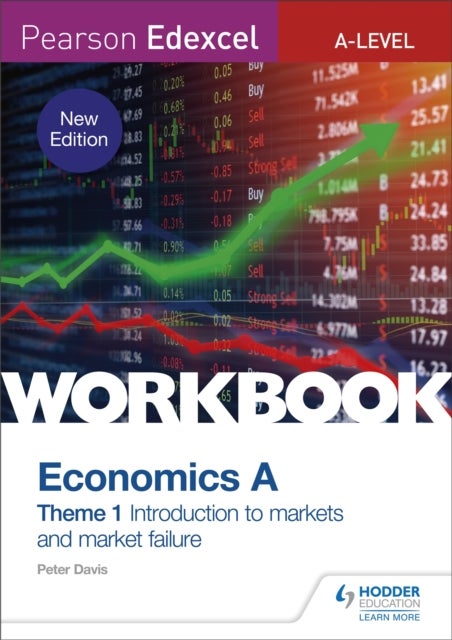 Bilde av Pearson Edexcel A-level Economics A Theme 1 Workbook: Introduction To Markets And Market Failure Av Peter Davis