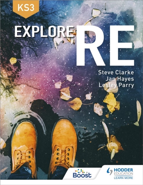 Bilde av Explore Re For Key Stage 3 Av Steve Clarke, Lesley Parry, Jan Hayes