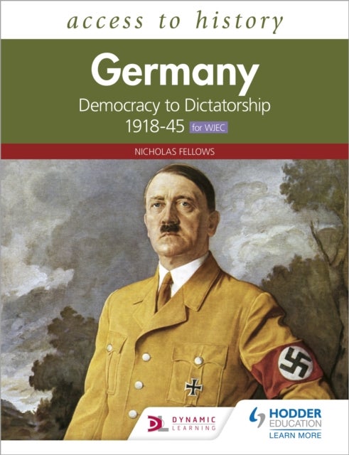 Bilde av Access To History: Germany: Democracy To Dictatorship C.1918-1945 For Wjec Av Nicholas Fellows