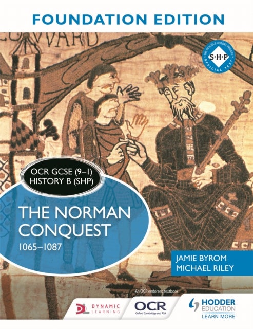 Bilde av Ocr Gcse (9-1) History B (shp) Foundation Edition: The Norman Conquest 1065-1087 Av Jamie Byrom, Michael Riley