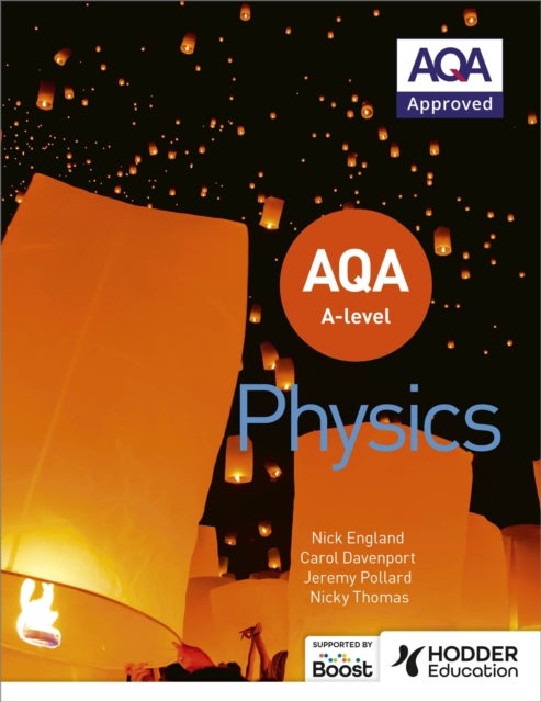 Bilde av Aqa A Level Physics (year 1 And Year 2) Av Jeremy Pollard, Carol Davenport, Nicky Thomas, Nick England