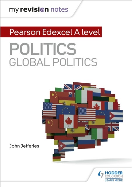 Bilde av My Revision Notes: Pearson Edexcel A-level Politics: Global Politics Av John Md Mph Faap Facc Jefferies
