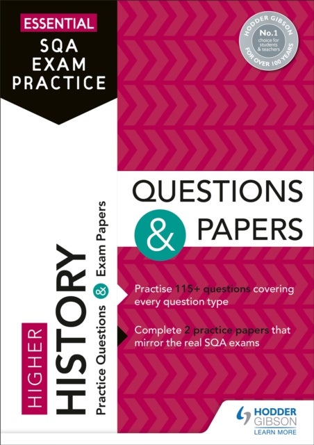 Bilde av Essential Sqa Exam Practice: Higher History Questions And Papers Av Hodder Gibson