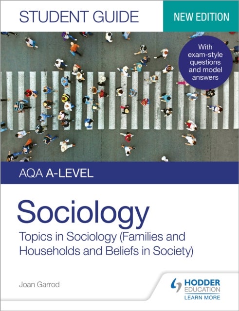 Bilde av Aqa A-level Sociology Student Guide 2: Topics In Sociology (families And Households And Beliefs In S Av Joan Garrod, Laura Pountney