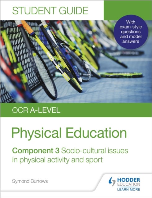 Bilde av Ocr A-level Physical Education Student Guide 3: Socio-cultural Issues In Physical Activity And Sport Av Symond Burrows
