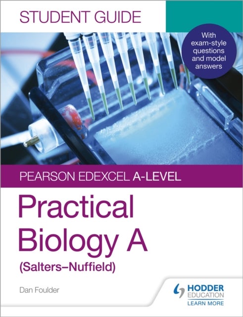 Bilde av Pearson Edexcel A-level Biology (salters-nuffield) Student Guide: Practical Biology Av Dan Foulder