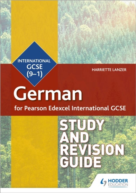 Bilde av Pearson Edexcel International Gcse German Study And Revision Guide Av Harriette Lanzer